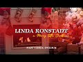 Linda Ronstadt – Past Three O'Clock (Classic Christmas Yule Log Visualizer)