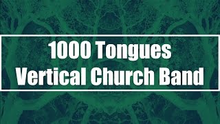 1000 Tongues - Vertical Church Band (Lyrics)