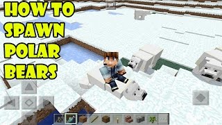 HOW TO SPAWN POLAR BEARS | Minecraft PE 0.16.0 Polar Bear Addon