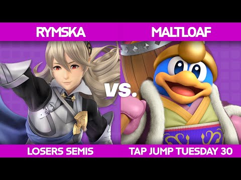 Tap Jump Tuesday 30 - Rymska (Robin, Corrin, Piranha Plant) vs MaltL0af (King Dedede) - Losers Semis