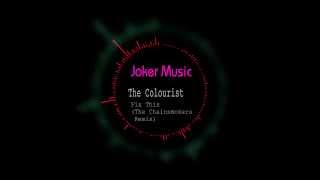 The Colourist - Fix This (The Chainsmokers Remix)