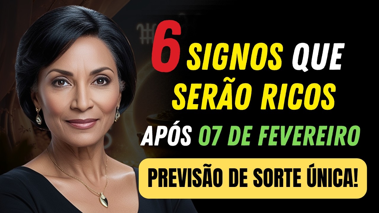 6 SIGNOS QUE RECEBERÃO DINHEIRO INESPERADO DEPOIS DE 7 DE FEVEREIRO