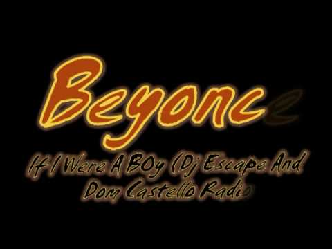 Beyonce - If I Were A Boy (Dj Escape And Dom Castello Radio Edit)