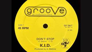 K.I.D. - Don't Stop (Dj "S" Bootleg Extended Dance Re-Mix)