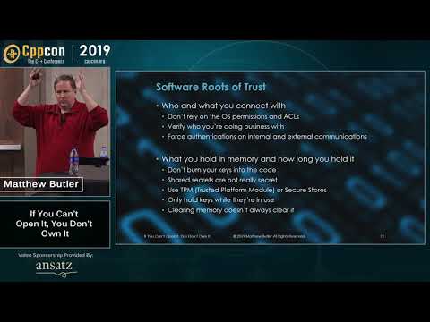 CppCon 2019: Matthew Butler “If You Can't Open It, You Don't Own It”