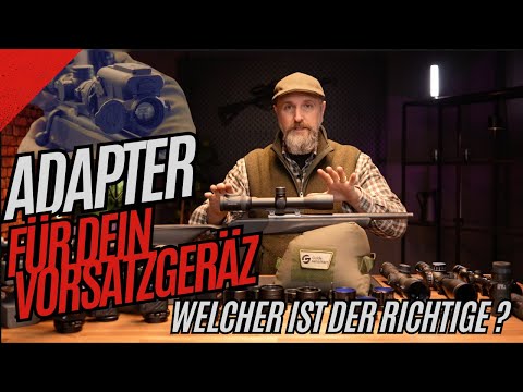 Adapter für Wärmebildvorsatzgeräte. Welchen Vorsatz Adapter brauchst DU?