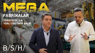 Türkiye'deki dev fabrikalar | BSH Türkiye ve yerli üretimin kalbindeyi