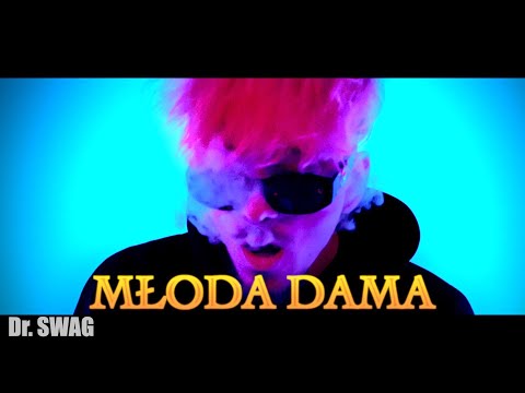 Dr. SWAG - MŁODA DAMA (Official Music Video)