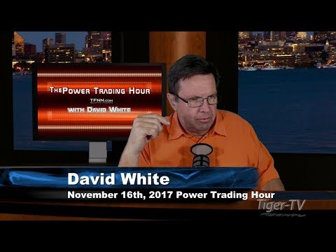 November 16th Power Trading Hour with David White on TFNN 2017