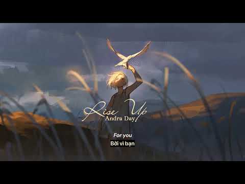 Vietsub | Rise Up - Andra Day | Lyrics Vieo