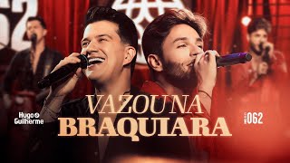 Ouvir Hugo e Guilherme – Vazou na Braquiara