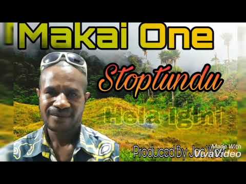 Makai 'One Stoptundu'_PNG Music 2019