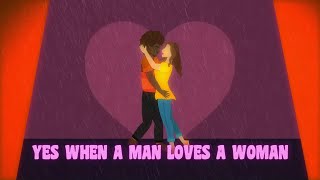 Percy Sledge - When A Man Loves A Woman (Official Lyric Video)