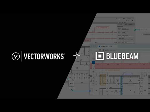 Vectorworks và Bluebeam tích hợp thông qua Bluebeam Connection