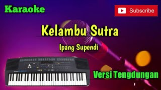 Download lagu Kelambu Sutra ( Ipang Supendi ) Karaoke Versi Sandiwaraan - Tengdung Cover mp3 Download lagu Kelambu Sutra ( Ipang Supendi ) Karaoke Versi Sandiwaraan - Tengdung Cover mp3