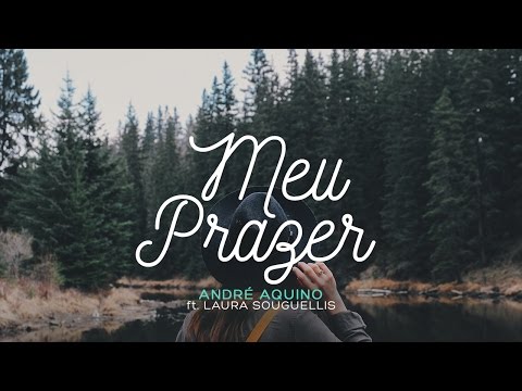 Meu Prazer - André Aquino feat. Laura Souguellis