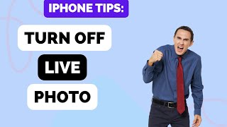 How to Turn Off Live Photos on iPhone