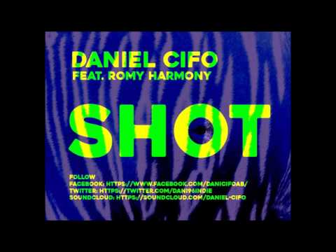 Daniel Cifo feat. RomyHarmony - Shot (Original Mix)