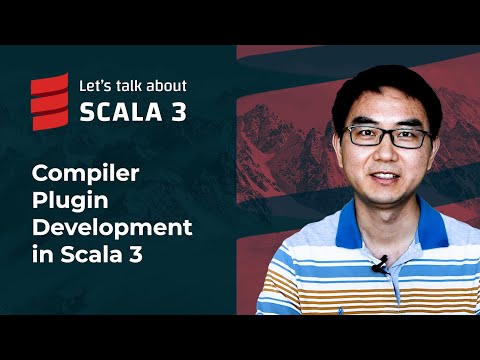 Compiler Plugin Development in Scala 3 | Let's talk about Scala 3