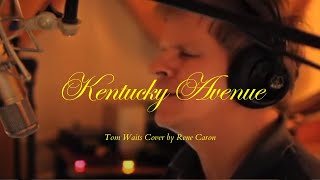 Kentucky Avenue - ‪Tom Waits cover by Rene Caron‬