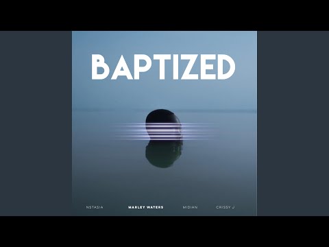 Baptized (feat. Midian, Nstasia & ms. Crissy J)