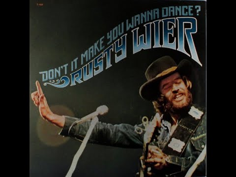 Don't it Make You Want to Dance by Rusty Wier