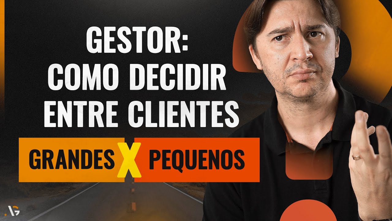 [GESTOR DE TRÁFEGO] CLIENTES GRANDES X PEQUENOS: COMO ESCOLHER E AUMENTAR SEU FATURAMENTO?