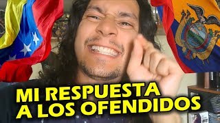 MI RESPUESTA A LOS OFENDIDOS