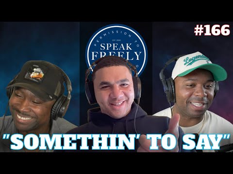 Episode 166 | "Somethin' to Say"