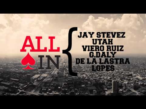 ALL IN - JAY ESTEVEZ x UTAH x VIERO RUIZ x G.DALY x DE LA LASTRA x LOPES [BADLAIFÉ]