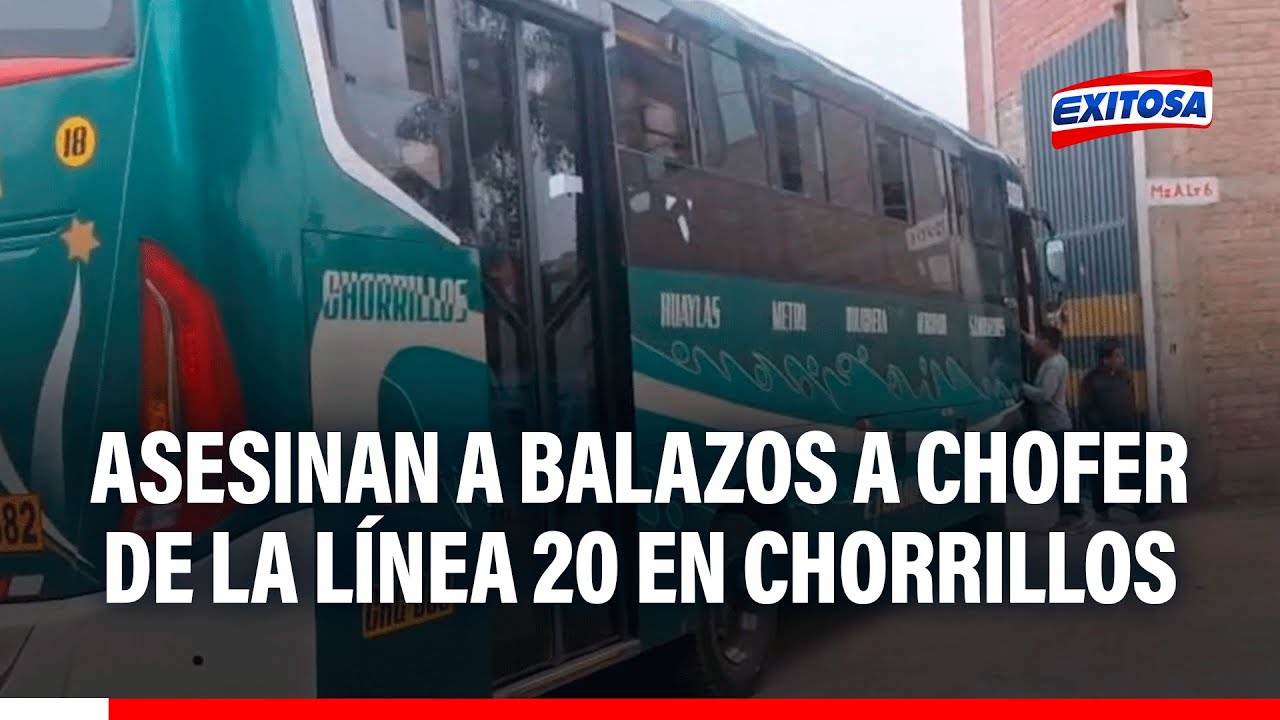 🔴🔵 Asesinan a balazos a conductor de bus de la Línea 20 mientras trasladaba pasajeros en Chorrillos