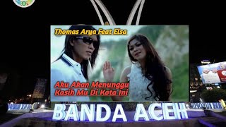 Download lagu LIRIK tomas Arya ft Elsa Pitaloka aku akan menunggu kasih mu di kota ini mp3
