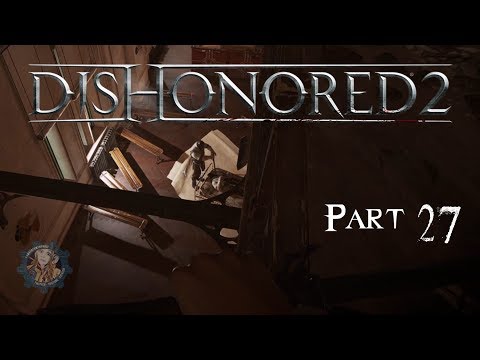 Dishonored 2 Gameplay Part 27 - Black Market Robbery