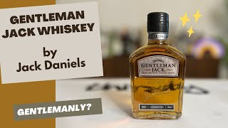Gentleman Jack Whiskey - Honest Review