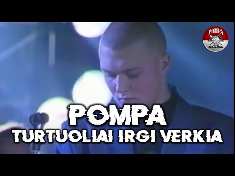 Pompa - Turtuoliai Irgi Verkia (Official Live Video)