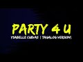 Ysabelle Cuevas Party 4 U Tagalog Version Lyrics Lirik