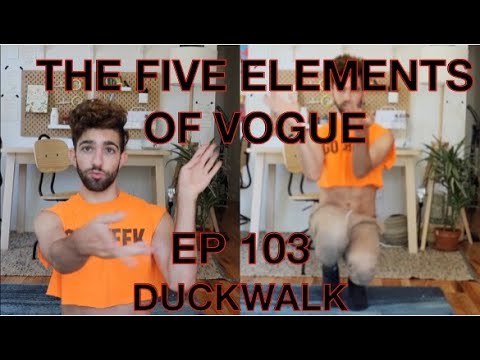 The Five Elements of Vogue Episode 3: Duckwalk