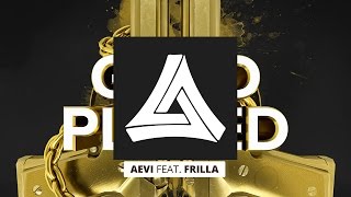 [Dubstep] aevi - Gold Plated (ft. Frilla) [Most Addictive Release]