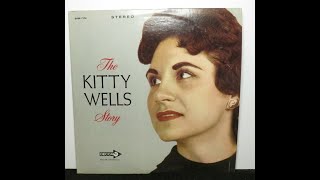 Kitty Wells - I Gave My Wedding Dress Away [1963].