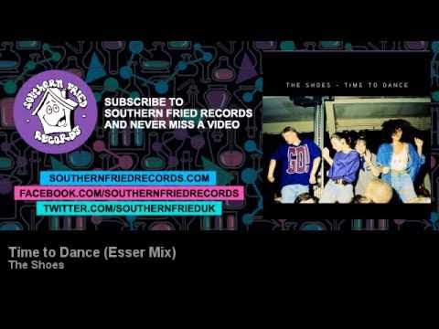 The Shoes - Time to Dance (Esser Mix)