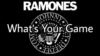 RAMONES - What's Your Game (Lyric Video)