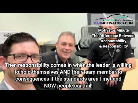 Motivator Minute: Responsibility vs Accountability in a Leadership Role