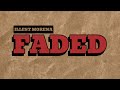 Illest Morena - Faded (Lyric Video)