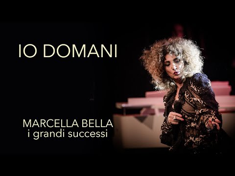 Io Domani - Marcella Bella i grandi successi