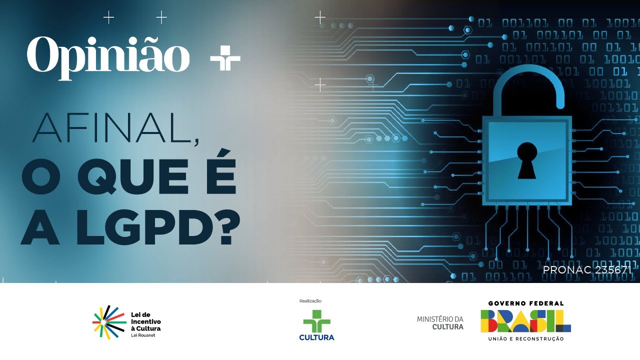 Opinião | Afinal, o que é a LGPD | 30/08/2024