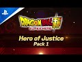 Dragon Ball Xenoverse 2 - Hero of Justice Pack 1 Launch Trailer | PS4 Games