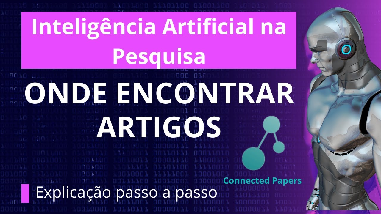 Inteligência Artificial da Pesquisa: Como Pesquisar Artigos / Connected Papers passo a passo