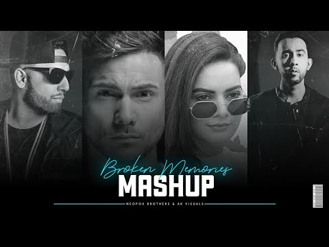 Broken Memories Mashup |Mickey Singh x Prophec x Imran khan x Aima Baig|Neopox Brothers & AK Visuals