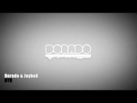 JayboX & Dorado - DTB (Original Mix)