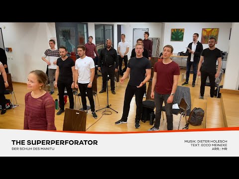 The Superperforator (Der Schuh des Manitu) Choir Cover
